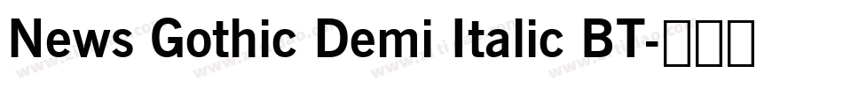 News Gothic Demi Italic BT字体转换